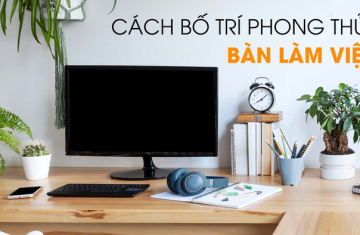 Bí Quyết Bố Trí Bàn Làm Việc Văn Phòng Hợp Phong Thủy Để Thăng Tiến Sự Nghiệp